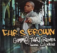 Chris Brown - Gimme That Remix