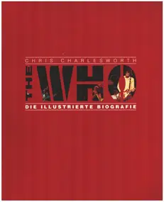 The Who - The Who - Die Illustrierte Biographie