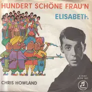 Chris Howland - Hundert Schöne Frau'n / Elisabeth