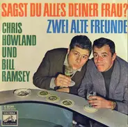 Chris Howland Und Bill Ramsey - Sagst Du Alles Deiner Frau?