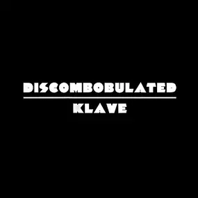 Chris Liebing - Discombobulated / Klave