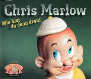 Chris Marlow - Wie Bist Du Denn Drauf