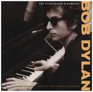 Chris Rushby - Bob Dylan: The Illustrated Biography