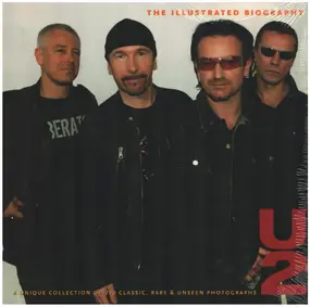 U2 - U2 - The Illustrated Biography