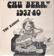 Chu Berry - The Rarest 1937-40