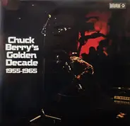 Chuck Berry - Golden Decade 1955-1965