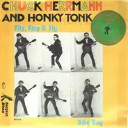 Chuck Herrmann And Honky Tonk - Flip, Flop & Fly / Billy Boy