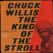 Chuck Willis - KING OF THE STROLL