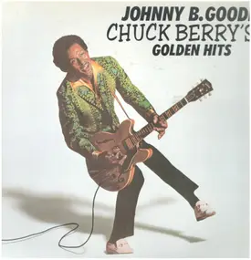 Chuck Berry - Johnny B. Goode Chuck Berry's Golden Hits
