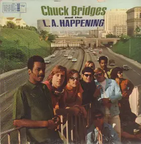 Chuck Bridges - Chuck Bridges and the L.A. Happening