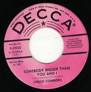 Chuck Connors - Somebody Bigger Than You And I / Seventy Times Seven