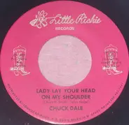 Chuck Dale - Lay Your Head On My Shoulder