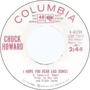 Chuck Howard - I Hope You Hear Sad Songs