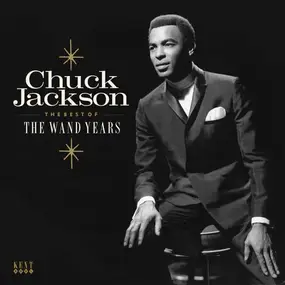 Chuck Jackson - The Best Of The Wand Years