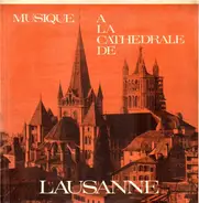 Chœur des Jeunes de L'Eglise national vaudoise Lausanne - Musique À La Cathédrale De Lausanne (À L'Occasion du 7e Centenaire)