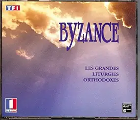 Chorale Sofia - Byzance - Les Grandes Liturgies Orthodoxes