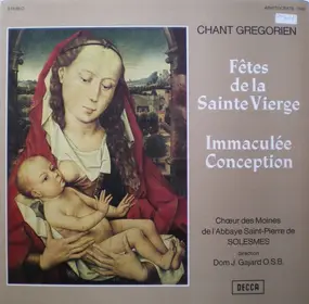 Chœur Des Moines De L'Abbaye Saint-Pierre De Sole - Chant Grégorien: Fêtes De La Sainte Vierge / Immaculée Conception