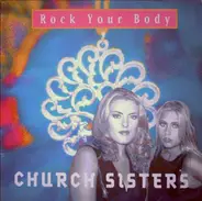 Church Sisters - Rock Your Body