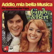 Cindy & Bert - Addio, Mia Bella Musica