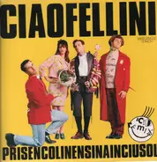 Ciao Fellini - Prisencolinensinainciusol (Acid Remix)