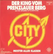 City - Der King Vom Prenzlauer Berg / Meister Aller Klassen