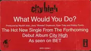 City High - What Would You Do?