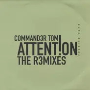 Command3r Tom - Attent!on (Remixes)