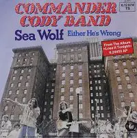 The Commander Cody Band - Sea Wolf