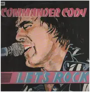 Commander Cody - Let's Rock