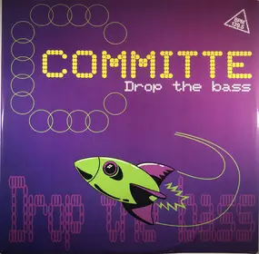 Committee - Drop The Bass