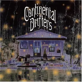 Continental Drifters - Continental Drifters