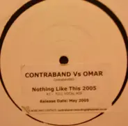 Contraband vs Omar - Nothing Like This 2005