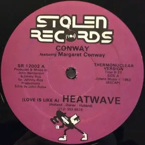 Conway - (Love Is Like A) Heatwave