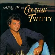 Conway Twitty - A Night With