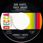 Conway Twitty - Dim Lights, Thick Smoke (And Loud Music) / The Image Of Me