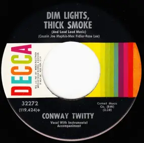 Conway Twitty - Dim Lights, Thick Smoke (And Loud Music) / The Image Of Me