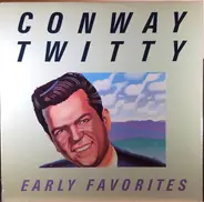 Conway Twitty - Early Favorites