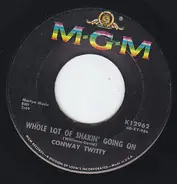 Conway Twitty - Whole Lot Of Shakin' Going On / The Flame