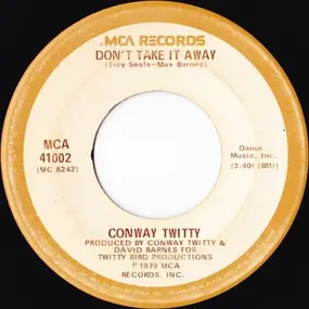 Conway Twitty - Don't Take It Away
