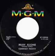 Conway Twitty - Man Alone / The Next Kiss (Is The Last Goodbye)