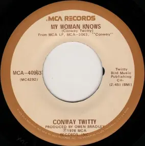 Conway Twitty - My Woman Knows