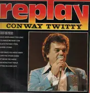 Conway Twitty - Replay