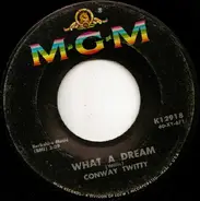 Conway Twitty - What A Dream
