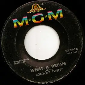 Conway Twitty - What A Dream