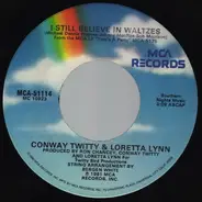 Conway Twitty & Loretta Lynn - I Still Believe In Waltzes