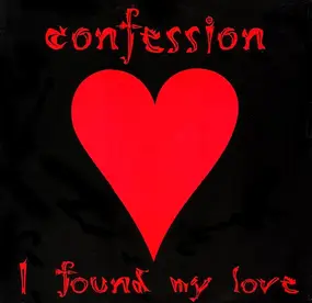 The Confession - I Found My Love