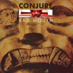 Conjure - Bad Mouth