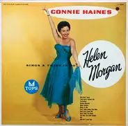 Connie Haines - Connie Haines Sings A Tribute To Helen Morgan