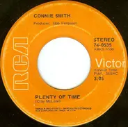 Connie Smith - Plenty Of Time / I'm Sorry If My Love Got In Your Way