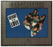 Construction - What Is In Love
